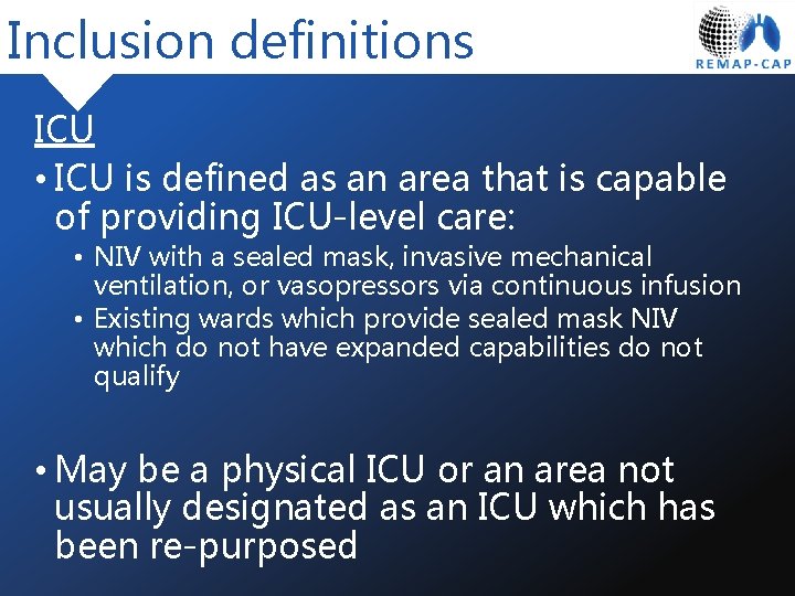 Inclusion definitions ICU • ICU is defined as an area that is capable of