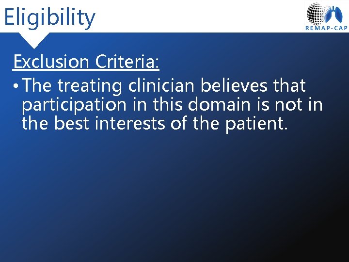 Eligibility Exclusion Criteria: • The treating clinician believes that participation in this domain is