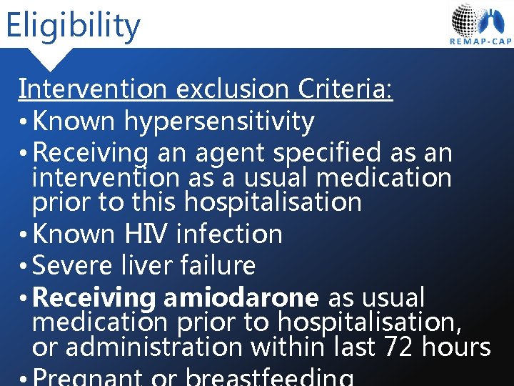 Eligibility Intervention exclusion Criteria: • Known hypersensitivity • Receiving an agent specified as an