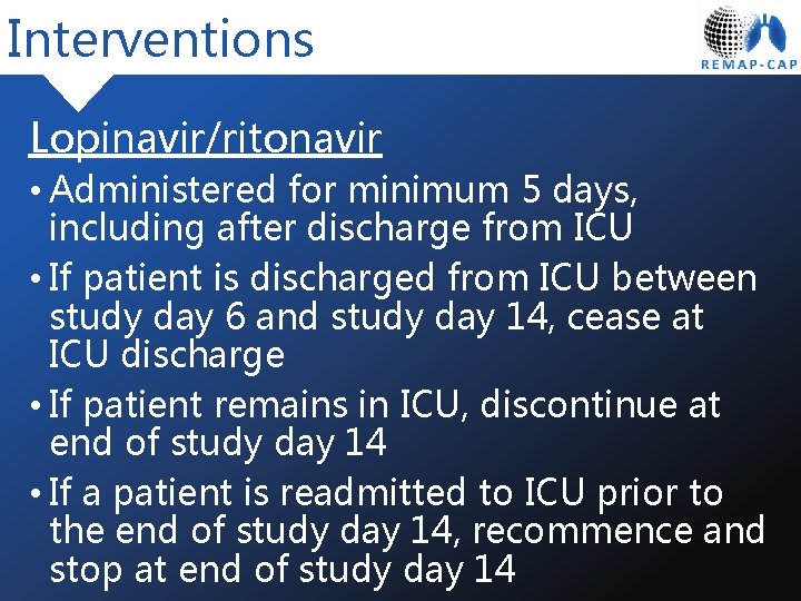 Interventions Lopinavir/ritonavir • Administered for minimum 5 days, including after discharge from ICU •
