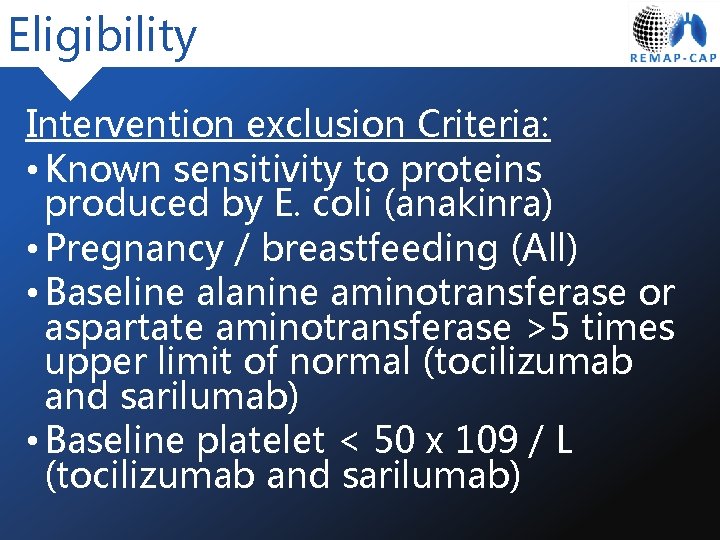 Eligibility Intervention exclusion Criteria: • Known sensitivity to proteins produced by E. coli (anakinra)