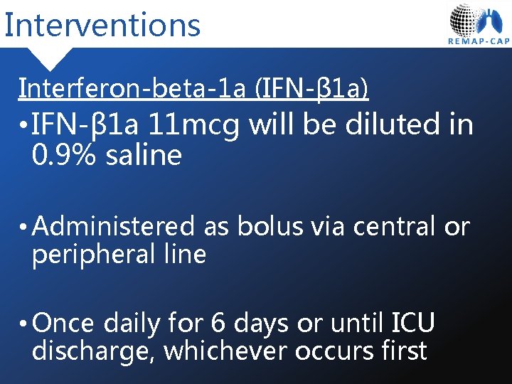 Interventions Interferon-beta-1 a (IFN-β 1 a) • IFN-β 1 a 11 mcg will be