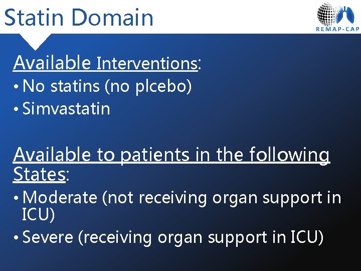Statin Domain Available Interventions: • No statins (no plcebo) • Simvastatin Available to patients