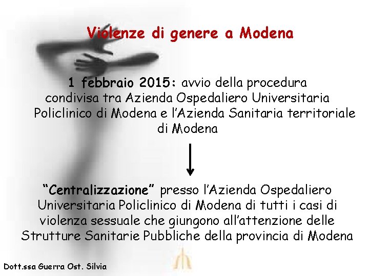Violenze di genere a Modena 1 febbraio 2015: avvio della procedura condivisa tra Azienda