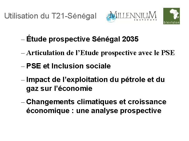 Utilisation du T 21 -Sénégal – Étude prospective Sénégal 2035 – Articulation de l’Etude