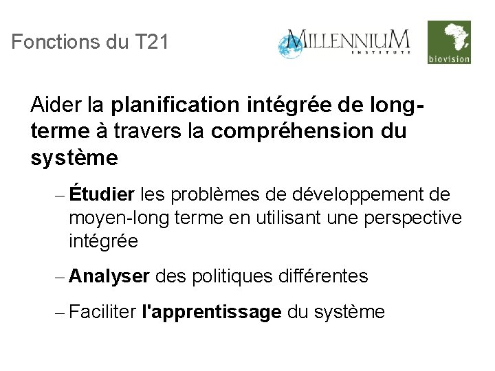 Fonctions du T 21 Aider la planification intégrée de longterme à travers la compréhension