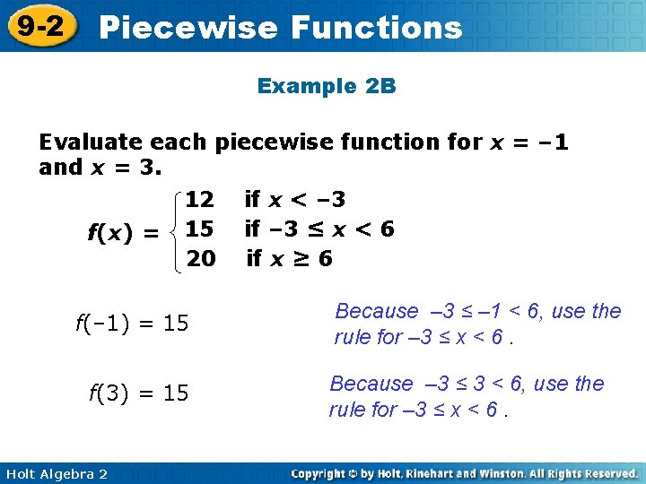 9 -2 Piecewise Functions Example 2 B Evaluate each piecewise function for x =