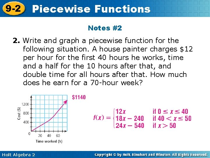 9 -2 Piecewise Functions Notes #2 2. Write and graph a piecewise function for