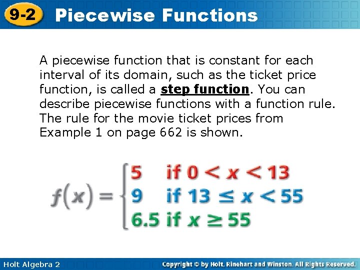 9 -2 Piecewise Functions A piecewise function that is constant for each interval of