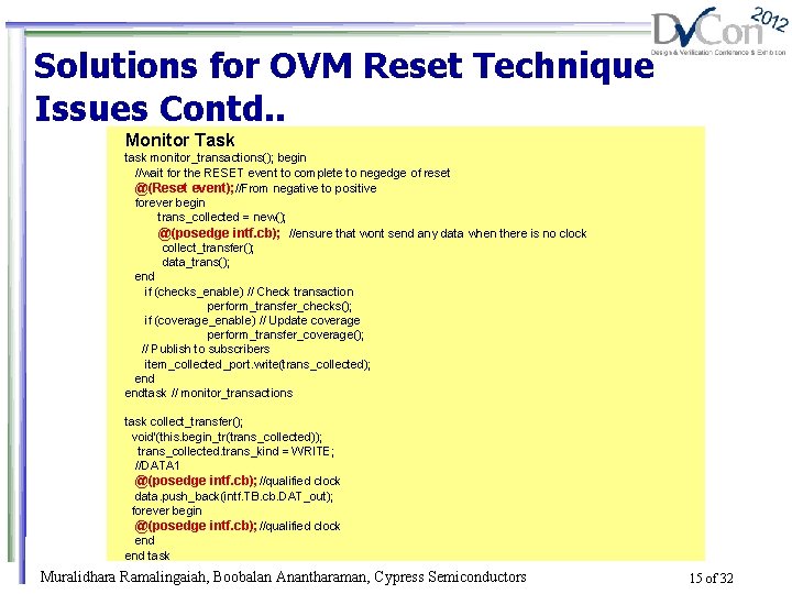 Solutions for OVM Reset Technique Issues Contd. . Monitor Task task monitor_transactions(); begin //wait