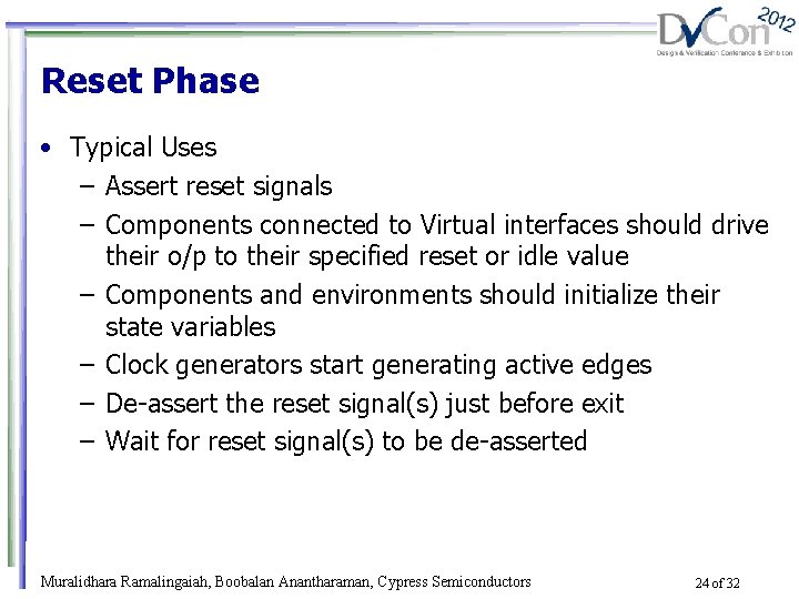 Reset Phase • Typical Uses – Assert reset signals – Components connected to Virtual