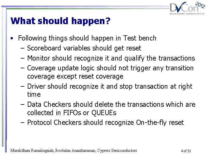 What should happen? • Following things should happen in Test bench – Scoreboard variables