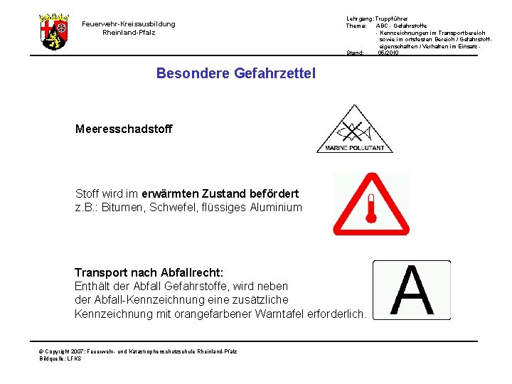 Lehrgang: Truppführer Thema: ABC - Gefahrstoffe - Kennzeichnungen im Transportbereich sowie im ortsfesten Bereich