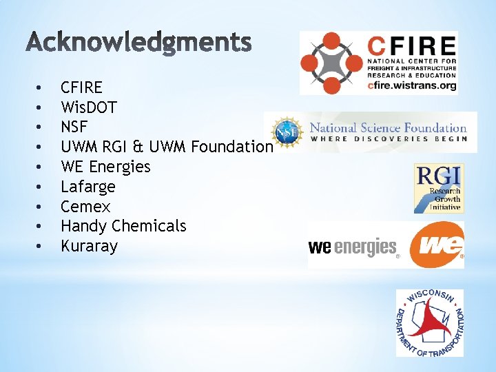  • • • CFIRE Wis. DOT NSF UWM RGI & UWM Foundation WE