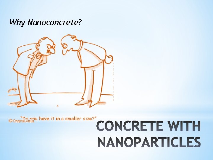 Why Nanoconcrete? 