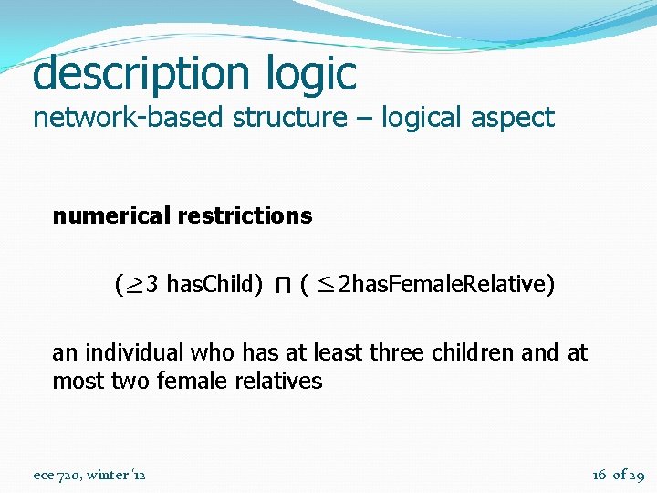 description logic network-based structure – logical aspect numerical restrictions ( 3 has. Child) (