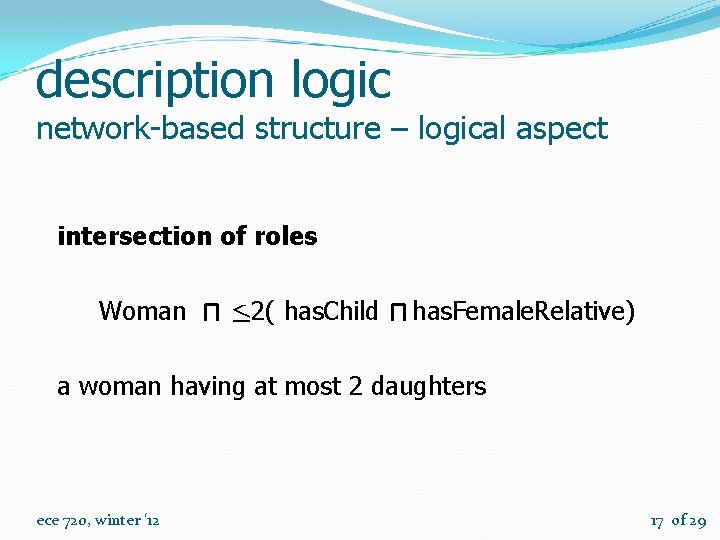 description logic network-based structure – logical aspect intersection of roles Woman 2( has. Child