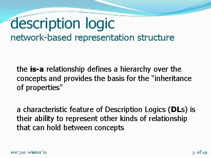 description logic network-based representation structure the is-a relationship defines a hierarchy over the concepts