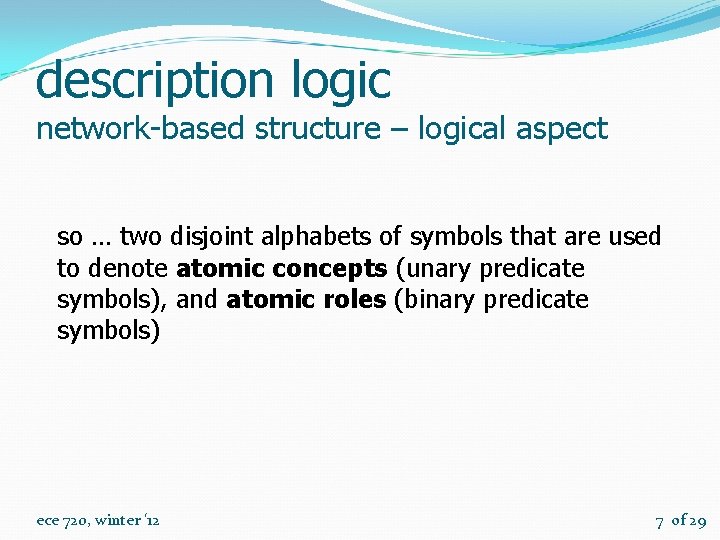 description logic network-based structure – logical aspect so … two disjoint alphabets of symbols