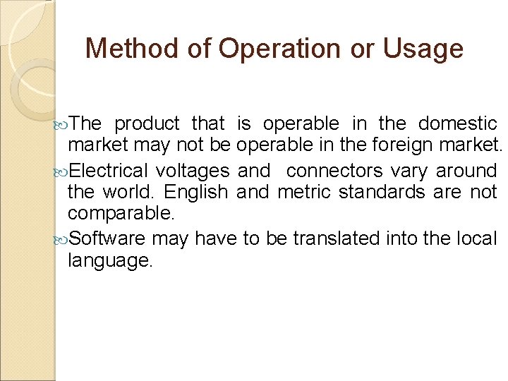 Method of Operation or Usage The product that is operable in the domestic market