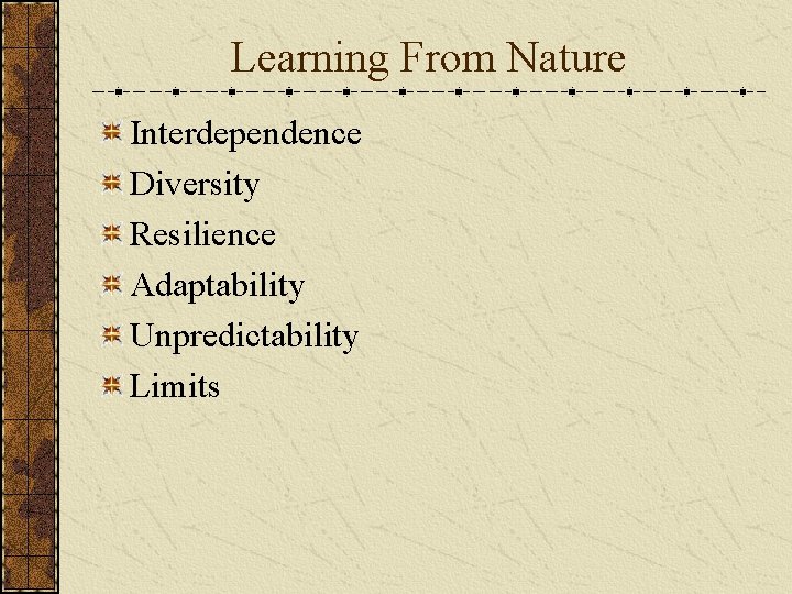 Learning From Nature Interdependence Diversity Resilience Adaptability Unpredictability Limits 