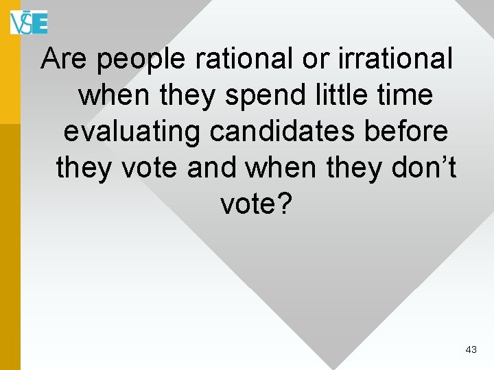 Are people rational or irrational when they spend little time evaluating candidates before they