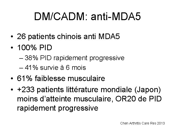 DM/CADM: anti-MDA 5 • 26 patients chinois anti MDA 5 • 100% PID –