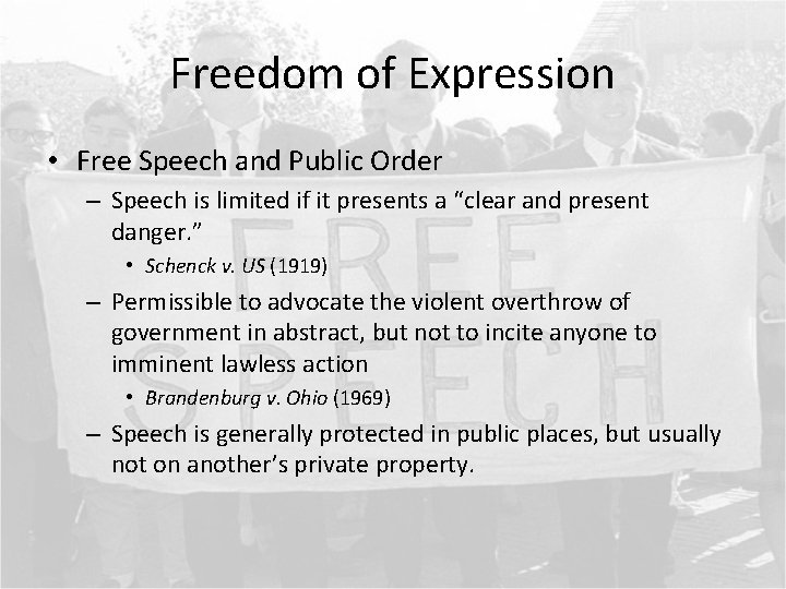 Freedom of Expression • Free Speech and Public Order – Speech is limited if