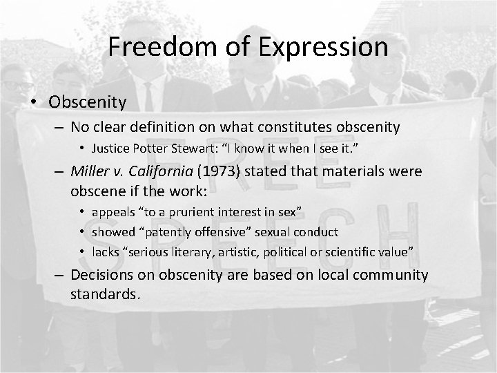 Freedom of Expression • Obscenity – No clear definition on what constitutes obscenity •