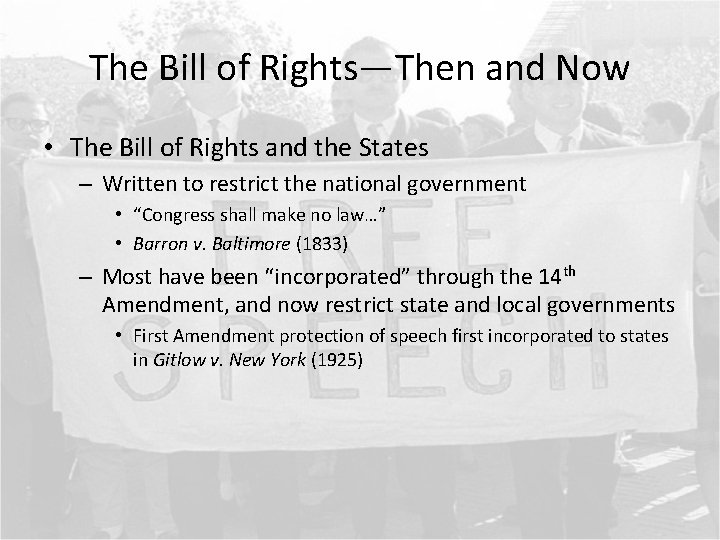 The Bill of Rights—Then and Now • The Bill of Rights and the States