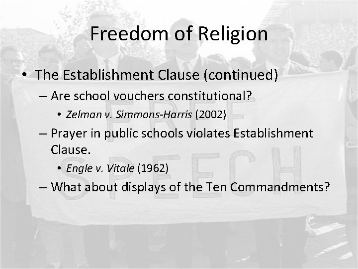 Freedom of Religion • The Establishment Clause (continued) – Are school vouchers constitutional? •