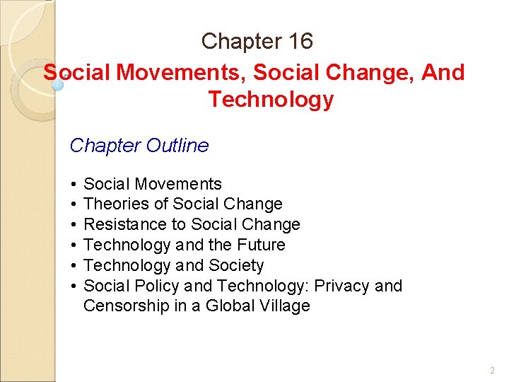 Chapter 16 Social Movements, Social Change, And Technology Chapter Outline • • • Social