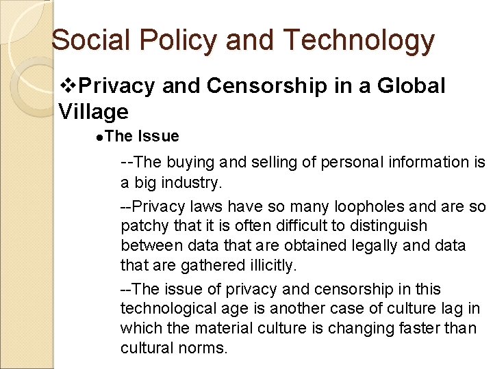 Social Policy and Technology v. Privacy and Censorship in a Global Village l. The
