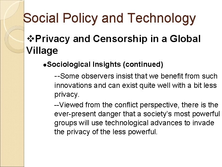 Social Policy and Technology v. Privacy and Censorship in a Global Village l. Sociological
