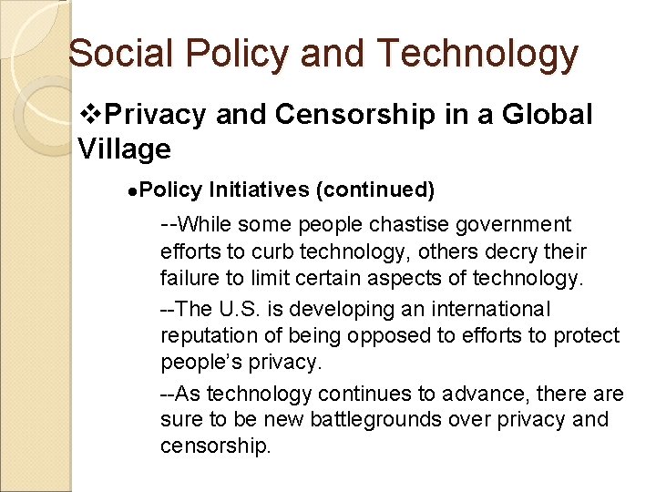 Social Policy and Technology v. Privacy and Censorship in a Global Village l. Policy