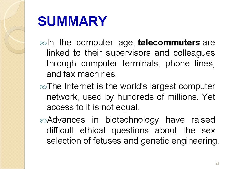 SUMMARY In the computer age, telecommuters are linked to their supervisors and colleagues through