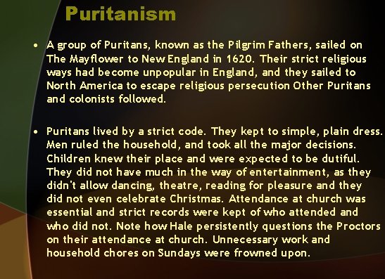 Puritanism • A group of Puritans, known as the Pilgrim Fathers, sailed on The