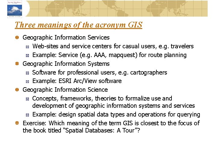 Three meanings of the acronym GIS Geographic Information Services Web-sites and service centers for