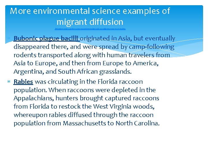 More environmental science examples of migrant diffusion http: //answers. yahoo. com/question/index? qid=20080914134453 AAH 0