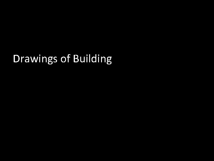 Drawings of Building 