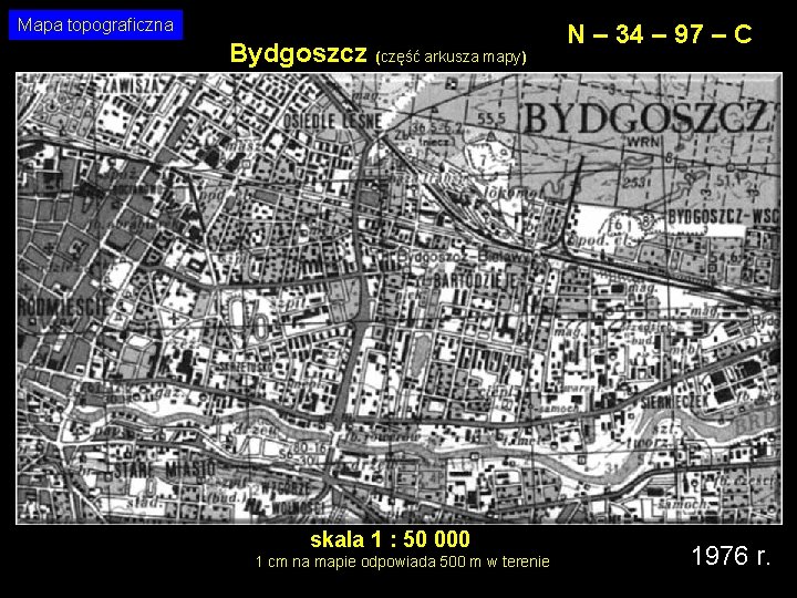 Mapa topograficzna Bydgoszcz (część arkusza mapy) skala 1 : 50 000 1 cm na