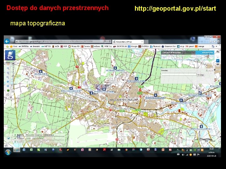 Dostęp do danych przestrzennych mapa topograficzna http: //geoportal. gov. pl/start 