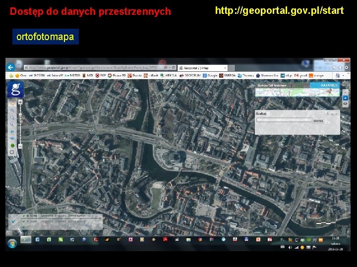 Dostęp do danych przestrzennych ortofotomapa http: //geoportal. gov. pl/start 