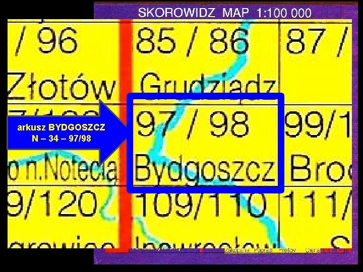 SYSTEM OZNACZANIA ARKUSZY arkusz BYDGOSZCZ N – 34 – 97/98 