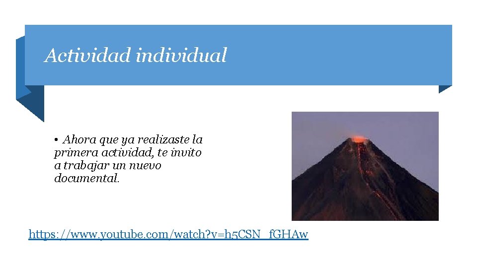 Actividad individual • Ahora que ya realizaste la primera actividad, te invito a trabajar