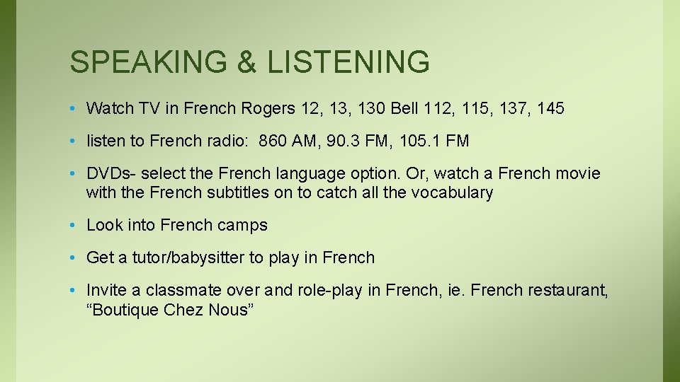 SPEAKING & LISTENING • Watch TV in French Rogers 12, 130 Bell 112, 115,