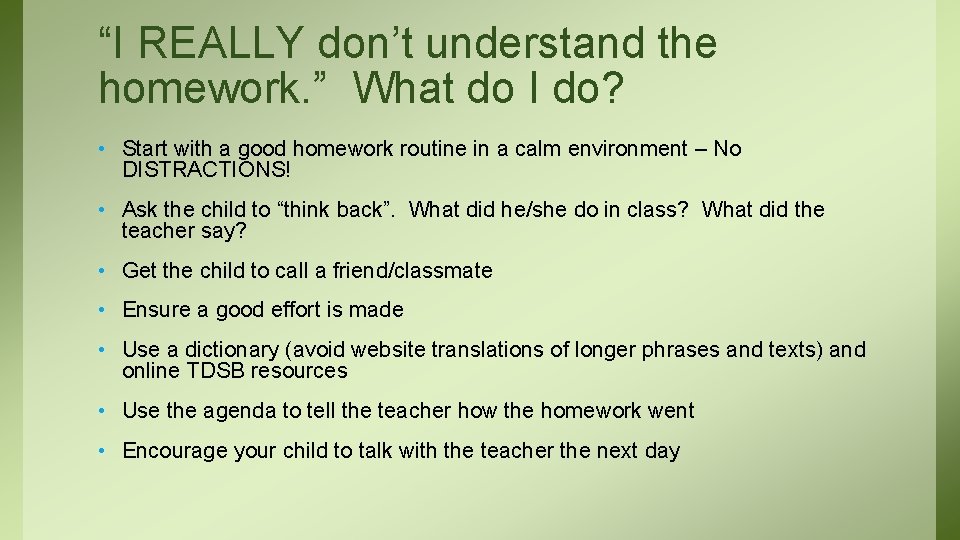 “I REALLY don’t understand the homework. ” What do I do? • Start with