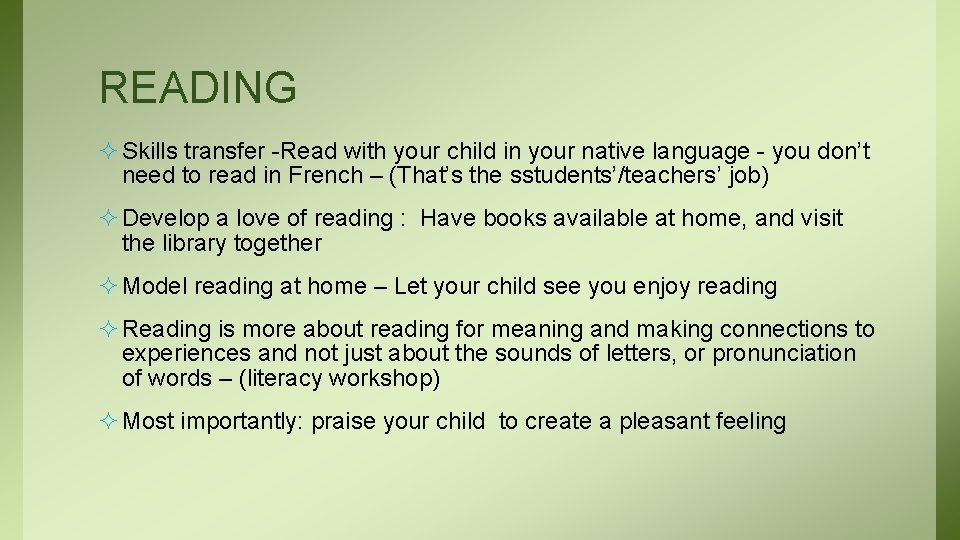 READING ² Skills transfer -Read with your child in your native language - you