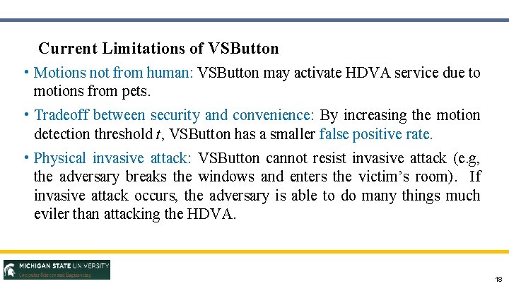 Current Limitations of VSButton • Motions not from human: VSButton may activate HDVA service