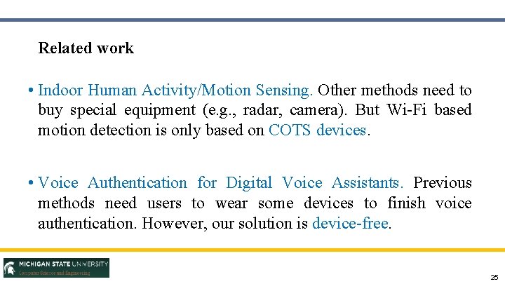 Related work • Indoor Human Activity/Motion Sensing. Other methods need to buy special equipment